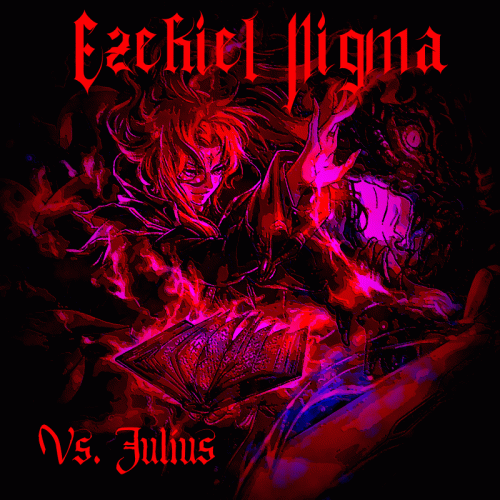 Ezekiel Nigma : Vs. Julius